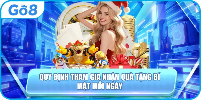 Quy định tham gia nhận quà tặng bí mật mỗi ngày